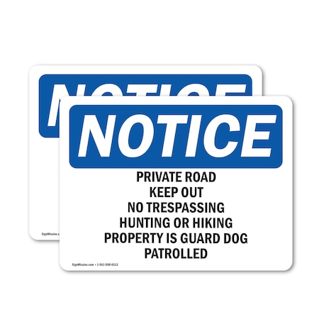 Signmission Private Road Keep Out No Trespassing Hunting OSHA Notice Sign, Vinyl Decal, 18in W x 12in L, 2PK OS-2PACK-NS-D-1218-L-17870